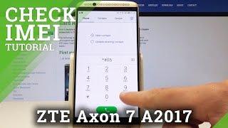 How to Locate IMEI in ZTE Axon 7 A2017 - Check Serial Number Tutorial