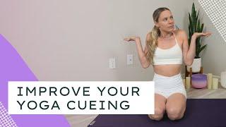 How to cue yoga poses | Yoga Teaching Tips