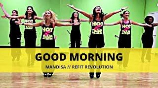 "Good Morning" || Mandisa || Dance Fitness || REFIT® Revolution