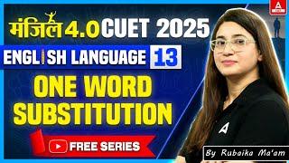 CUET 2025 English Language | One Word Substitution | Manzil 4.O