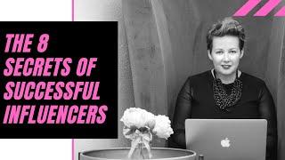 The 8 Secrets of Successful Influencers
