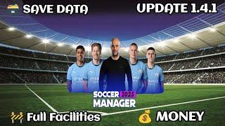 New Update 1.4.1 Soccer Manager 2025 Full Facilities Save Data