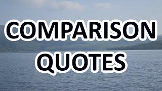 Never Compare Youself To Anyone - Motivational Quotes about COMPARISON