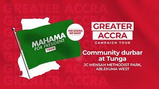 WATCH LIVE |⁠ ⁠⁠Community durbar at Tunga (JC Mensah Methodist Park)- [Ablekuma West] | #Mahama4c…