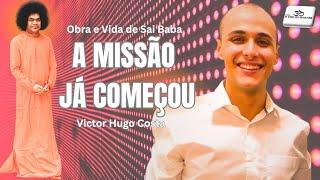 Vida e Obra de Sai Baba - A MISSÃO JÁ COMEÇOU - Victor Hugo Costa