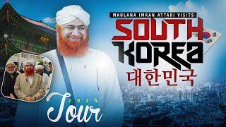 Maulana Imran Attari South Korea Tour 2024-25