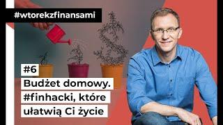 Budżet domowy. #finhacki, które ułatwią Ci życie