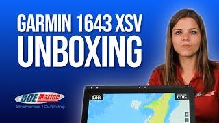 Unbox the NEW Garmin 1643xsv GPSMAP Multifunction Display with BOE Marine