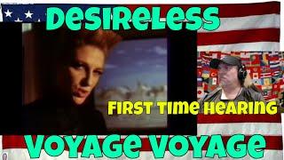 Desireless - Voyage Voyage - REACTION - First Time hearing