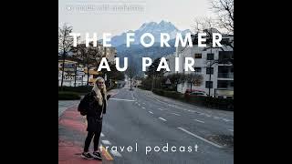 Pilot- The Former Au Pair Travel Podcast