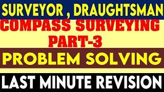 SURVEYOR , DRAUGHTSMAN PROBLEM SOLVING FREE CLASS | COMPASS SURVEYING | FREE CLASS PART-3 #VIDEO