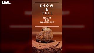 Show and Tell: Keramik der Jungsteinzeit