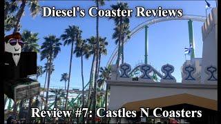 Diesel's Coaster Reviews: Castles N Coasters (Review #7)