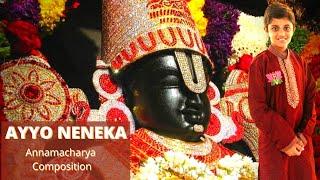 Ayyo Neneka Annitikante - Annamayya Paataku Pattabhishekam - Rahul Vellal