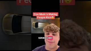 Elon Musk is Making People RICH