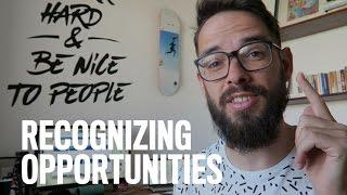 Recognizing Opportunities