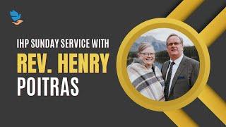 IHP Sunday Service with Rev. Henry Poitras | Canadian Plains District Superintendent  | 18 Feb 2024