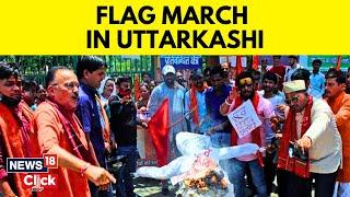 Uttarakhand News: Police Personnel Conduct Flag March Against Love Jihad In Uttarkashi | News18