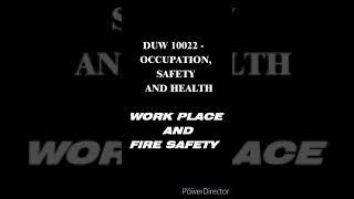 DUW10022 - Occupation, Safety and Health. Fire Safety @Dewan wawasan polipd