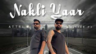 Fake Friends (Nakli Yaar): Attri x Mister P2 (Official Video) Latest Punjabi Song 2024 | Viral