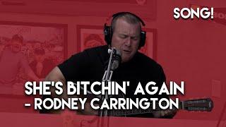 She's Bitchin Again - Rodney Carrington