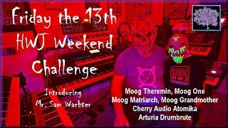 Friday the 13th Challenge: Moog theremin, One, Grandmother, Matriarch, Arturia Drumbrute, CA Atomika