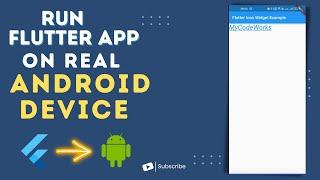 How to Run and Test Flutter App on a Real Android Device? | Flutter Tutorial 2022