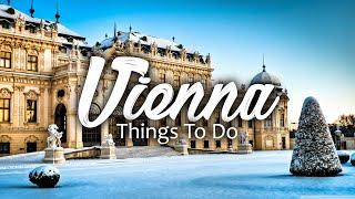 Top 20 Things To Do In Vienna Austria | Wanderlust