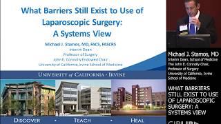 What Barriers Still Exist to Use of Laparoscopic Surgery by Michael J. Stamos, MD | Preview