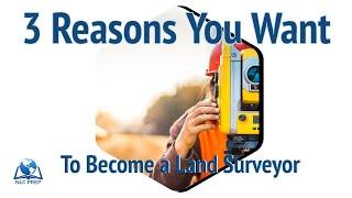 3 Reasons You Want To Become a Land Surveyor | NLC Prep