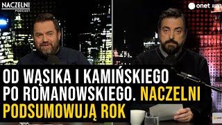 Od Wąsika i Kamińskiego do Romanowskiego. Naczelni podsumowują rok