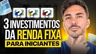 3 INVESTIMENTOS DE RENDA FIXA PARA INICIANTES (+Bônus) Qual escolher? Quais as vantagens de cada um?