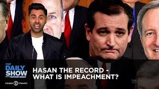 Hasan The Record - What is Impeachment? | The Daily Show