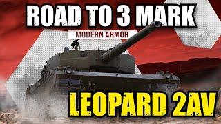 How To Leopard 2AV: Road To 3 Mark: World of Tanks Modern Armor