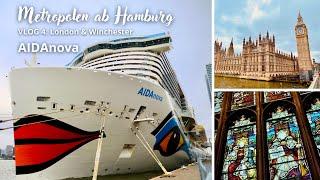 AIDAnova | Metropolen ab Hamburg | VLOG 4: England: London & Winchester