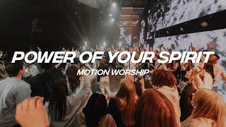 Power of Your Spirit | Motion Worship | Official Music Video