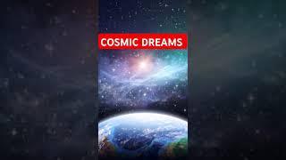Cosmic Dreams #cosmic #cosmicdreams