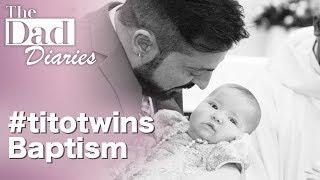 The Baptism | The Dad Diaries