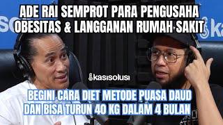 ADE RAI KRITIK PENGUSAHA YANG OBESITAS‼️AJARIN CARA DIET KENYANG 24 JAM, TURUN 40 KG DALAM 4 BULAN