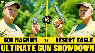 500 Magnum vs Desert Eagle (The Ultimate Gun Showdown EP – 1)
