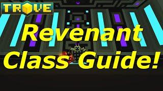 [Trove] Class Guide(Tutorial) - Revenant Beginners Guide!