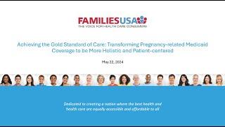 Webinar: Transforming Pregnancy-related Medicaid Coverage to be More Holistic and Patient-centered.