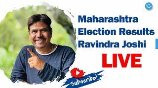 Maharashtra Election Results|Ravindra Joshi Live