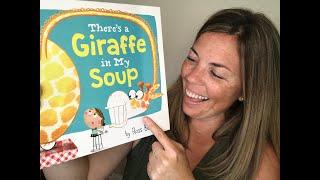 There is a GIRAFFE in my Soup!  ...story read by Ms. Annie