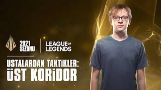 Ustalardan Taktikler: Üst Koridor | League of Legends