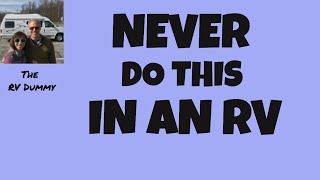 Never Do This in an RV