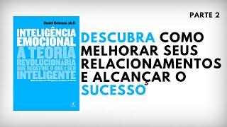 Inteligência Emocional | Daniel Goleman | Parte 2 | Audiobook | UM EU MELHOR