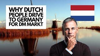 Why Dutch People Shop for Groceries in Germany | DM Drogerie Markt