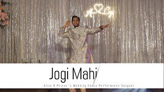 Jogi Mahi || Alice & Prince 's Wedding Dance Performance || Sangeet