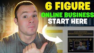 How To Build A 6 Figure Online Business - 3 Day Business Breakthrough Challenge